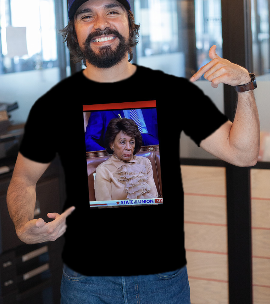 State Of The Union Maxine Waters T-Shirt