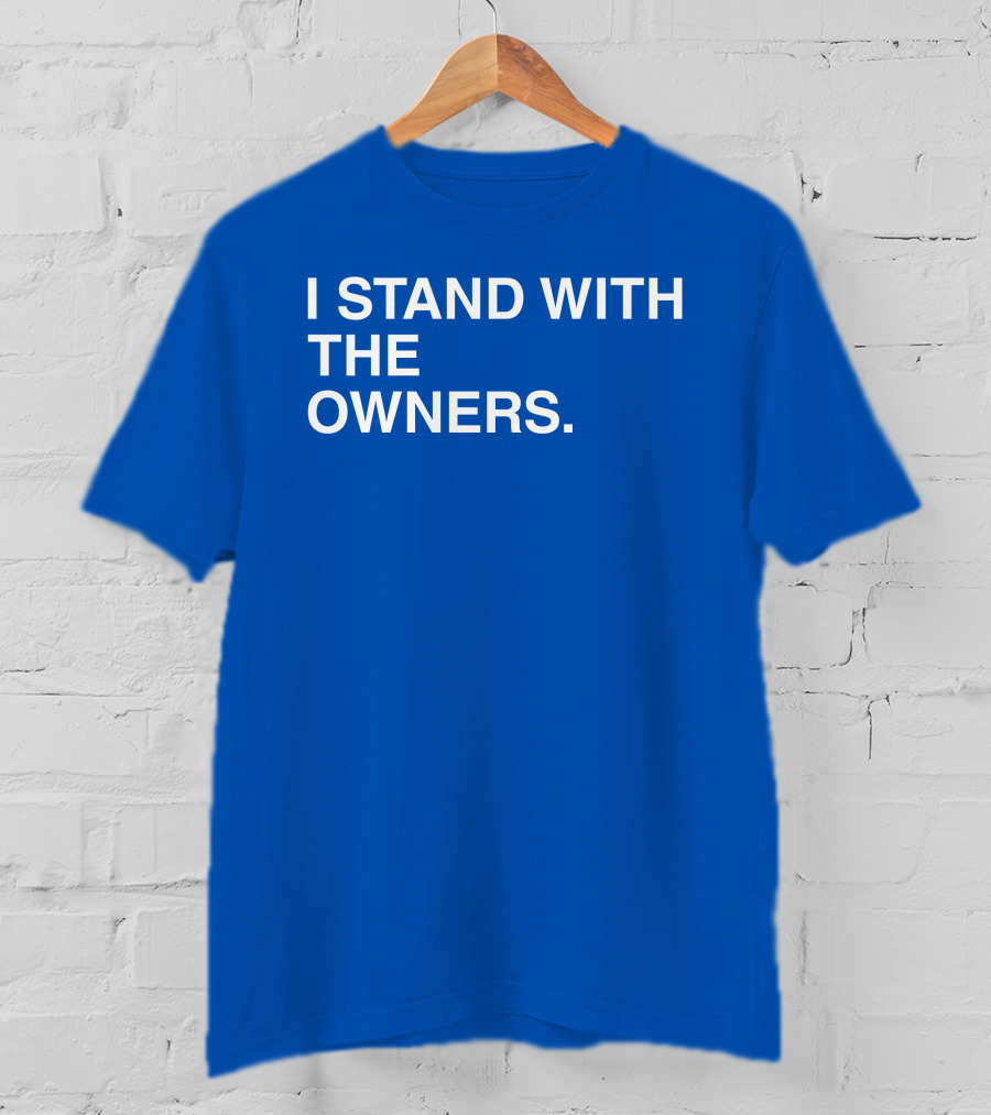 I STAND WITH THE OWNERS Blue T-Shirt