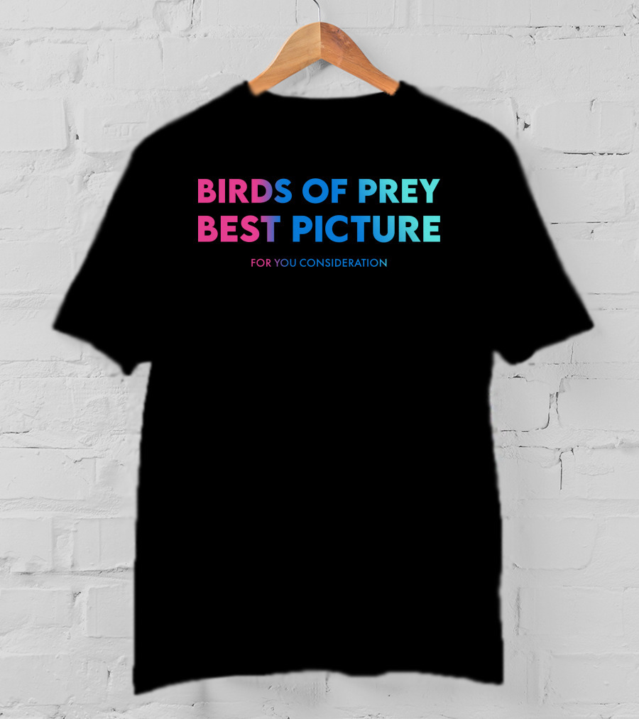 Birds Of Prey Best Picture For Your Consideration T-Shirt