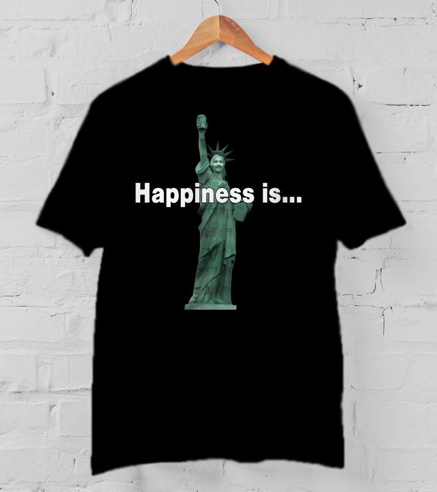 Happiness Is Statue Of Happiness T-Shirt