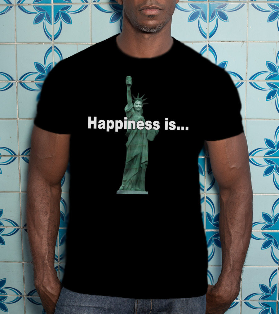 Happiness Is Statue Of Happiness T-Shirt