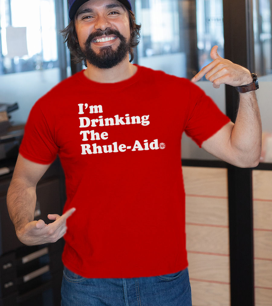 I'm Drinking The Rhule-Aid T-Shirt