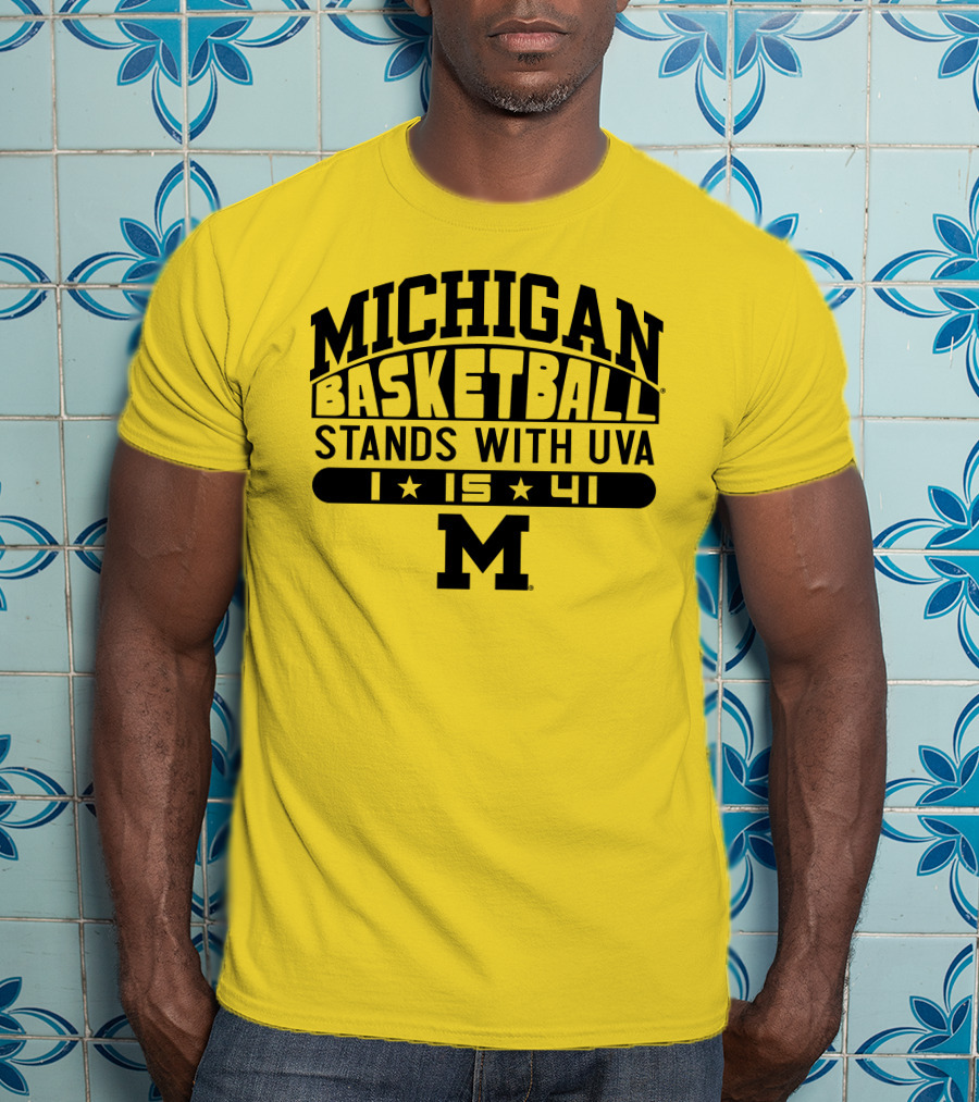 Michigan Basketball Stands With Uva 1 15 41 M T-Shirt