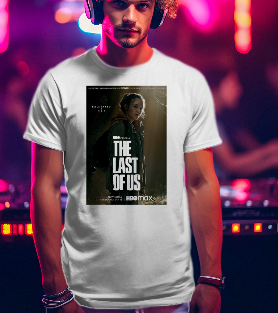 HBO Original The Last Of Us Bella Ramsey Ellie New Series Streaming Jan 15 HBO Max T-Shirt