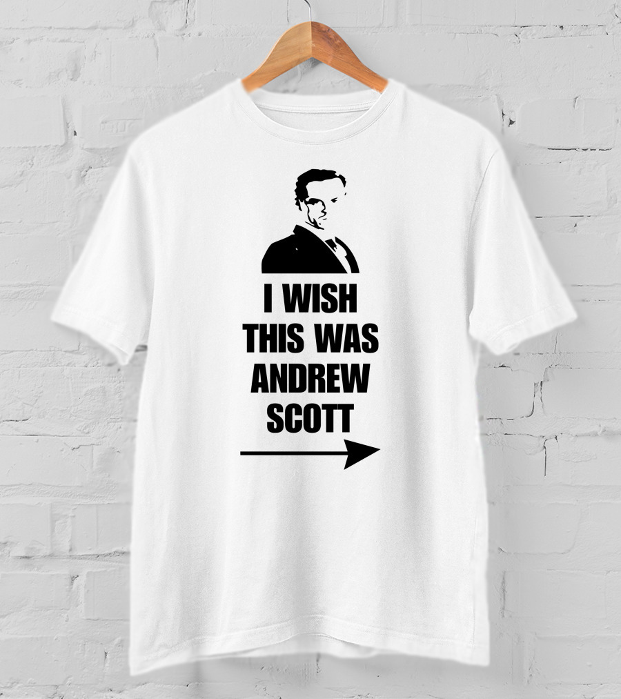 I Wish This Was Andrew Scott Silhouette Arrow Text T-Shirt