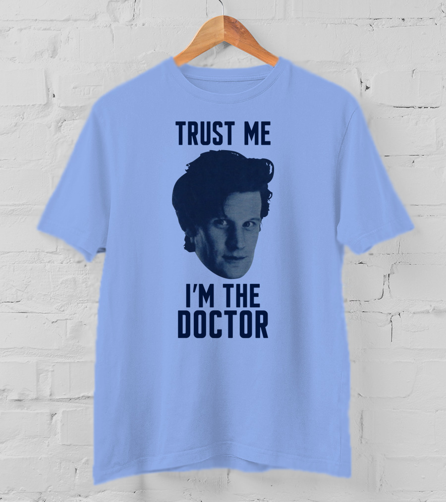 Trust Me I'm The Doctor Doctor Who Matt Smith Fan Merchandise T-Shirt