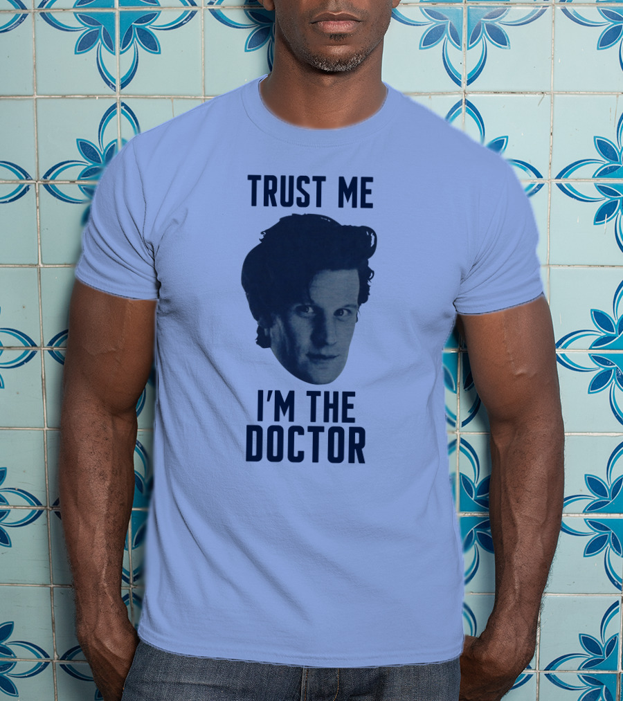 Trust Me I'm The Doctor Doctor Who Matt Smith Fan Merchandise T-Shirt