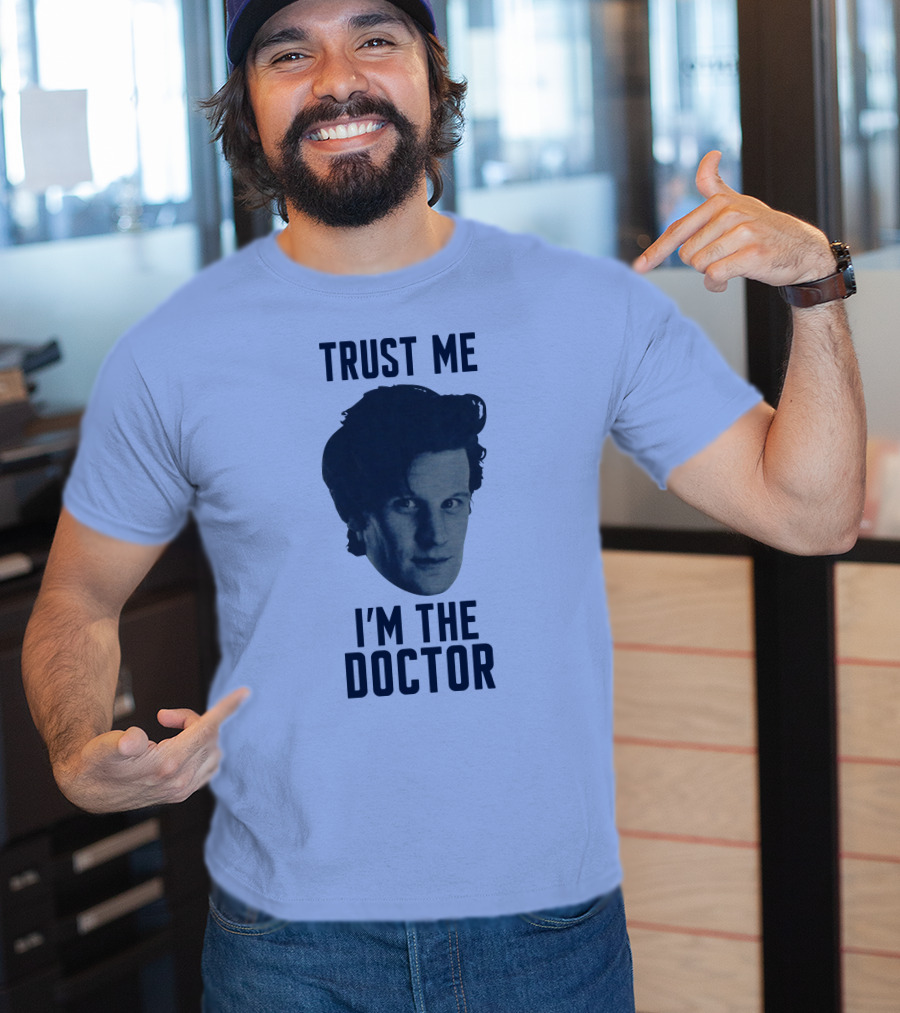 Trust Me I'm The Doctor Doctor Who Matt Smith Fan Merchandise T-Shirt