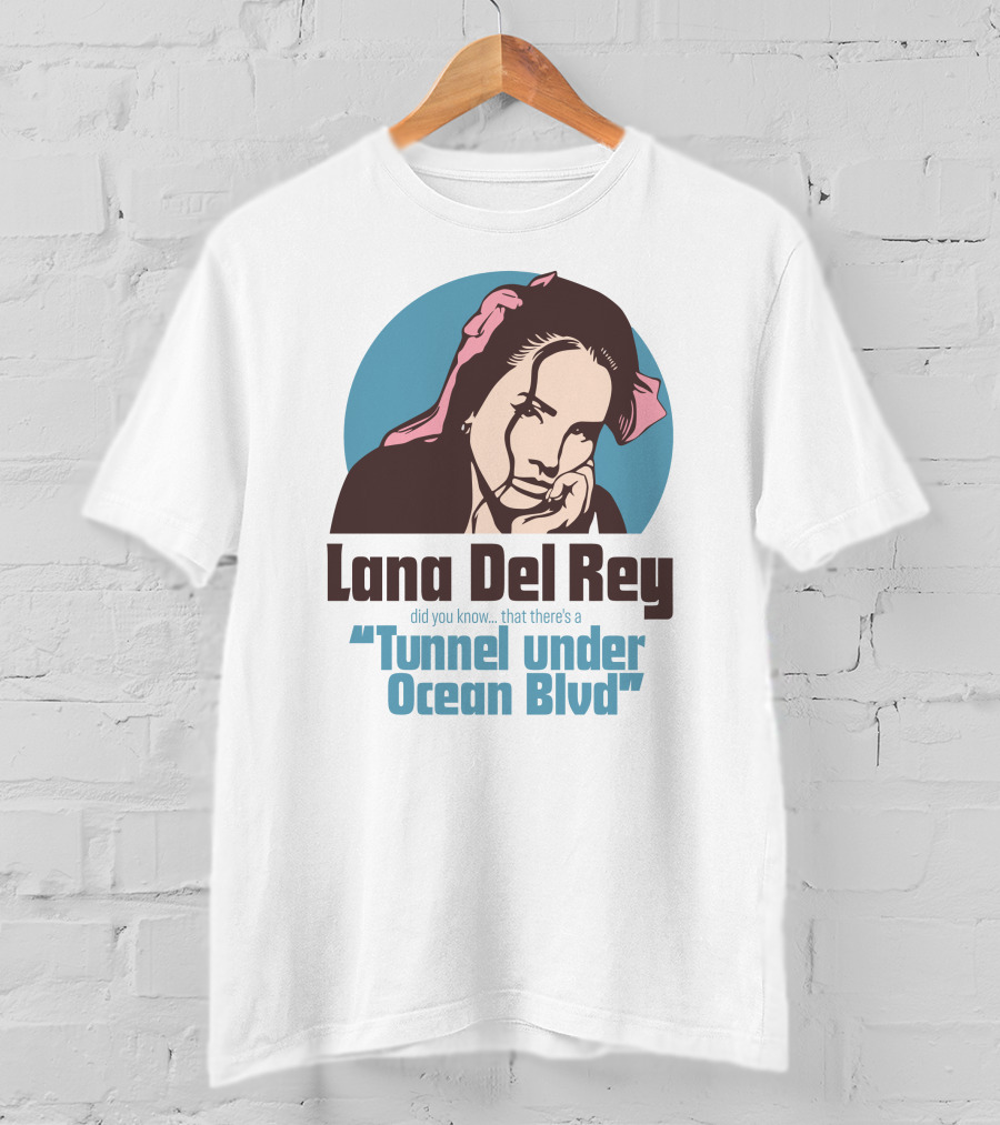 Lana Del Rey Did You Know That There's A Tunnel Under Ocean Blvd T-Shirt