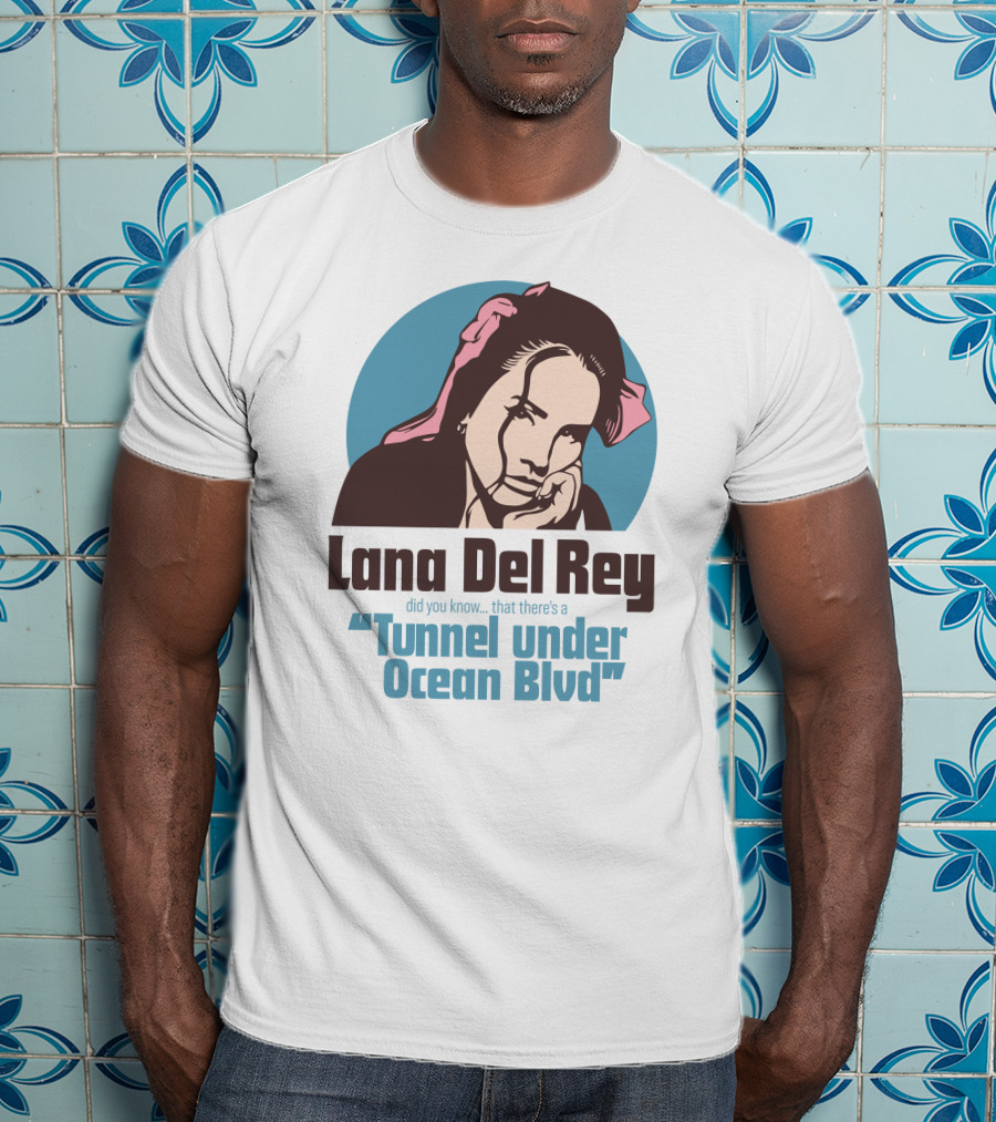 Lana Del Rey Did You Know That There's A Tunnel Under Ocean Blvd T-Shirt