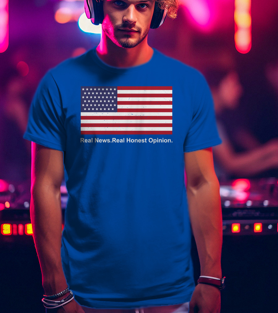 Real News Real Honest Opinion American Flag T-Shirt