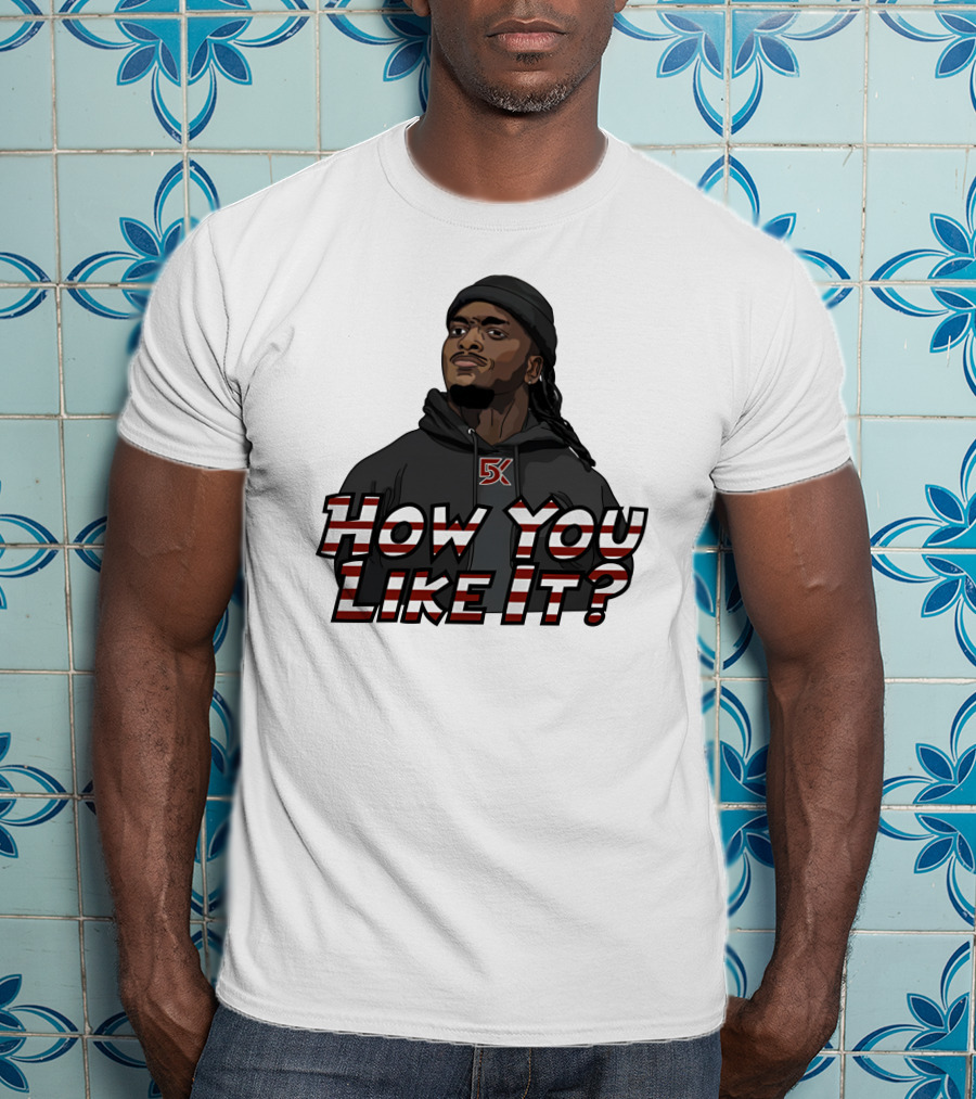 How You Like It Question Style Hoodie 5K T-Shirt