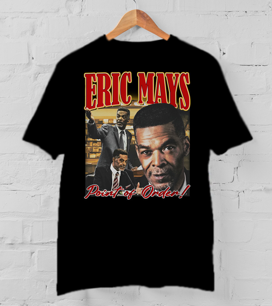 Eric Mays Point Of Order T-Shirt