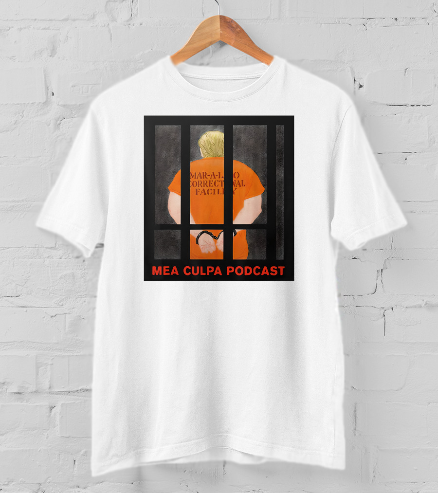 Mar-A-Lago Correctional Facility Mea Culpa Podcast Orange Jumpsuit T-Shirt