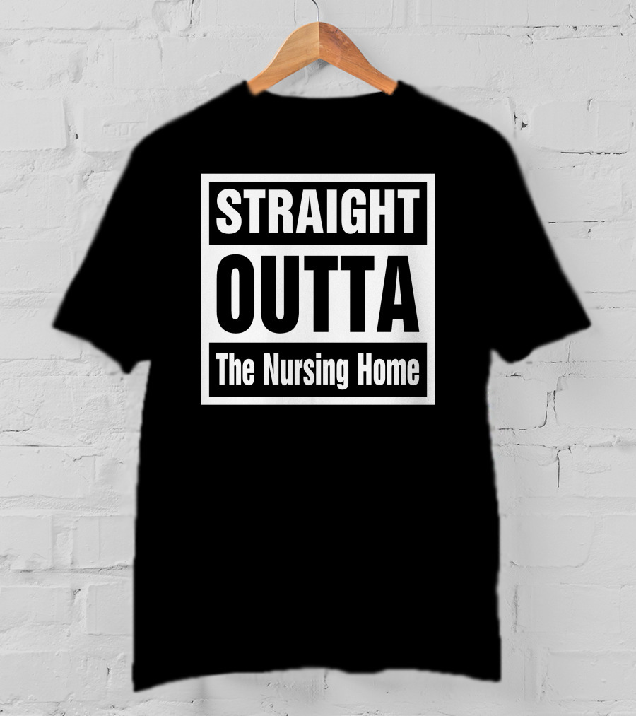 Rob Perez Straight Outta The Nursing Home T-Shirt