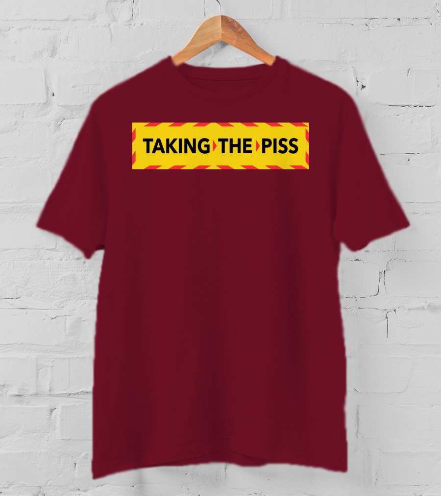 TAKING THE PISS Yellow Black Striped Warning Sign T-Shirt