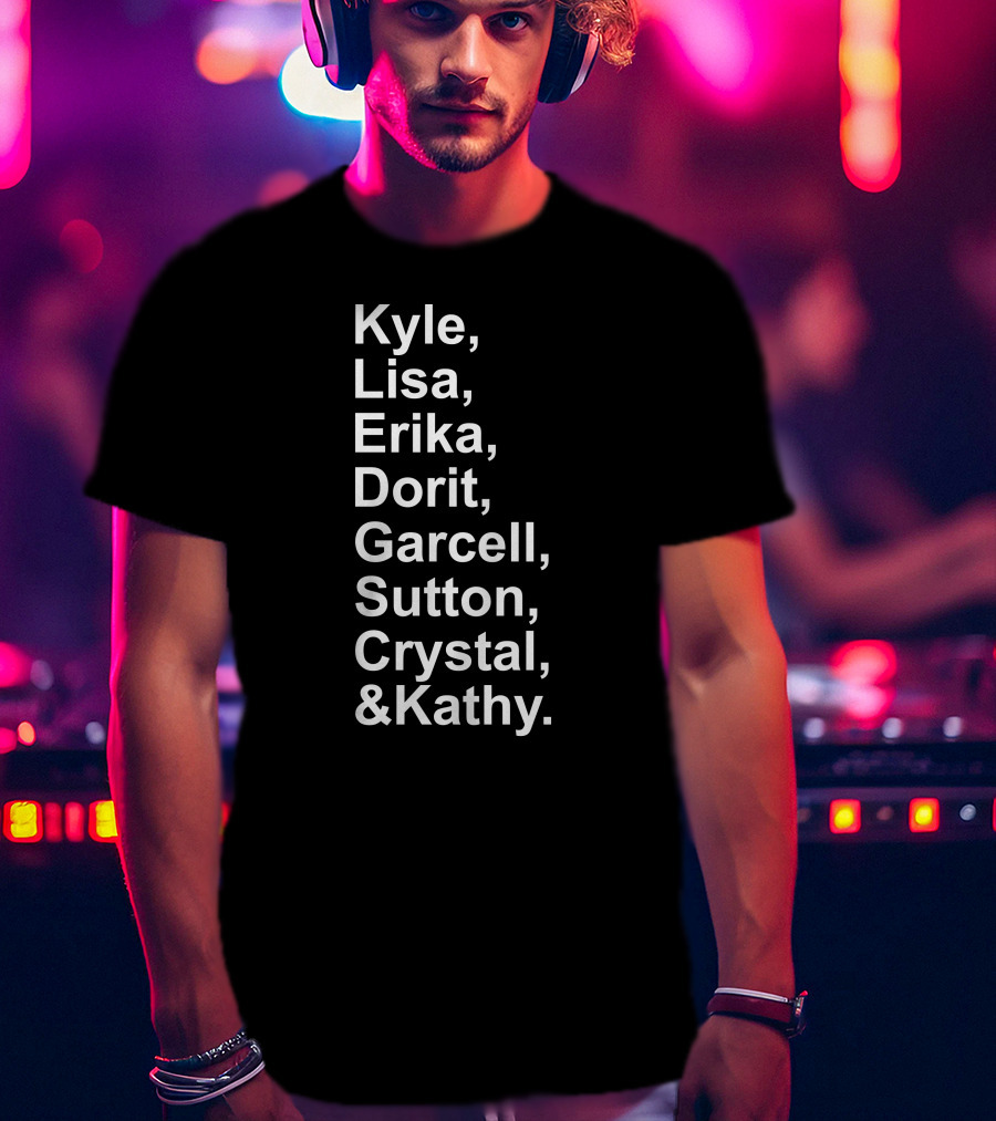 Kyle Lisa Erika Dorit Garcelle Sutton Crystal And Kathy T-Shirt