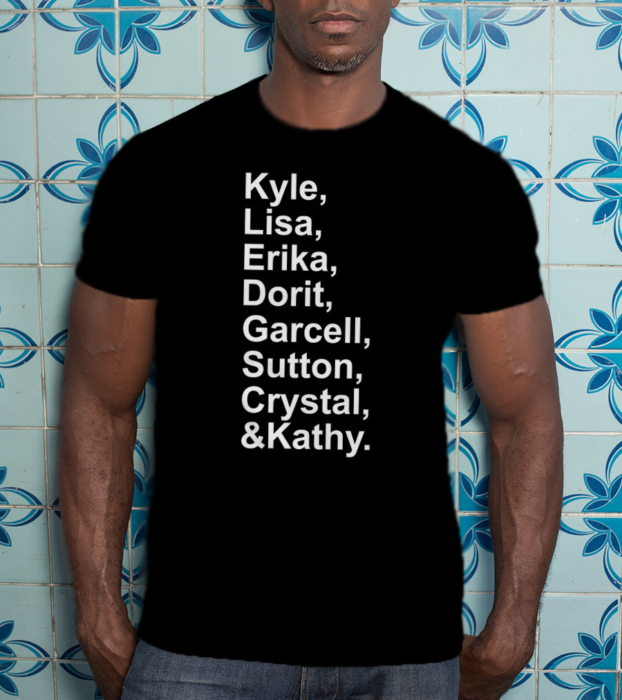 Kyle Lisa Erika Dorit Garcelle Sutton Crystal And Kathy T-Shirt