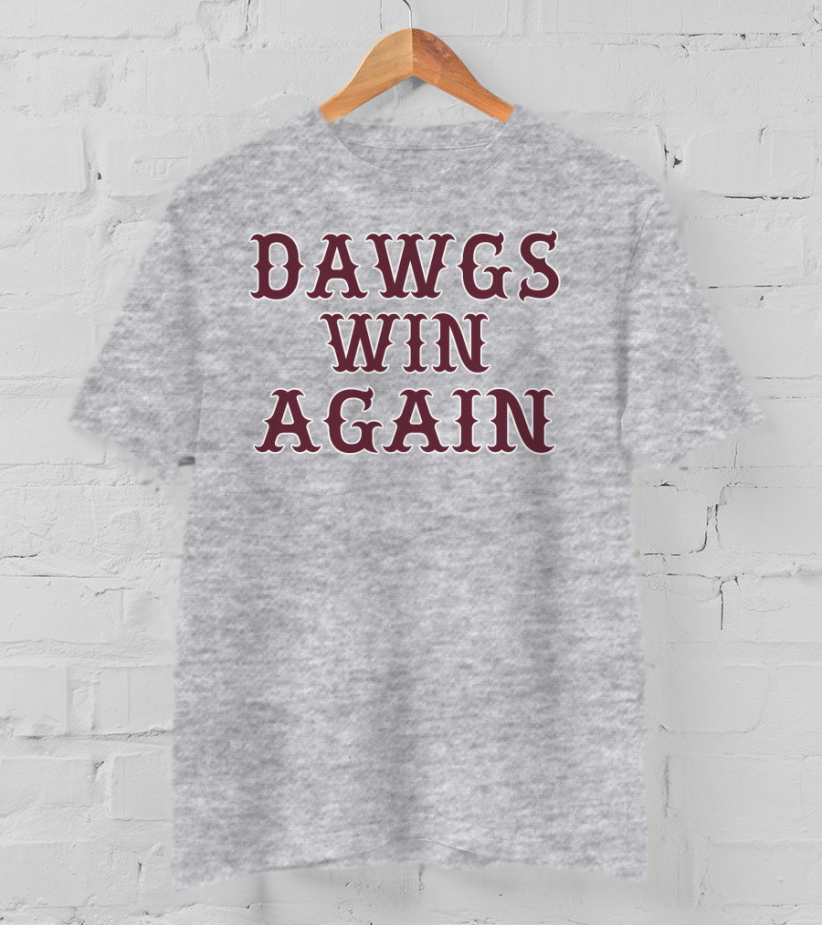 DAWGS WIN AGAIN Classic Victory T-Shirt