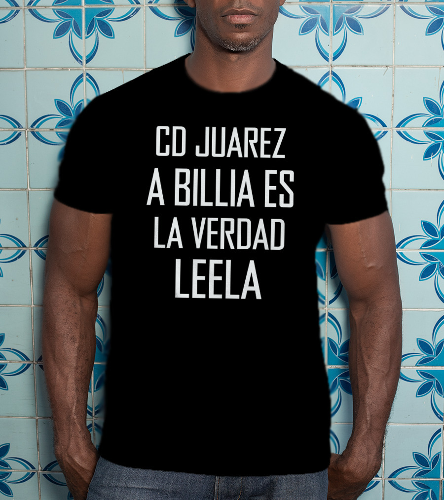 Cd Juarez La Biblia Es La Verdad Leela Simple Text T-Shirt