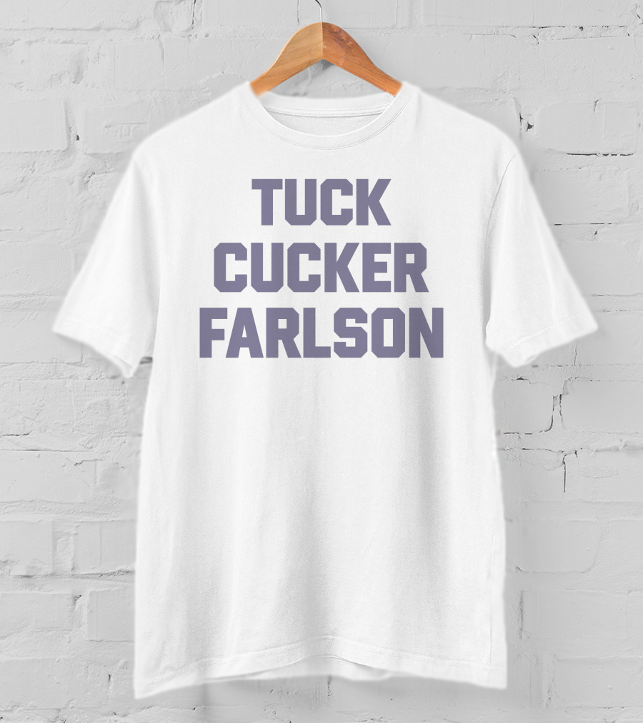 Tuck Cucker Farlson T-Shirt