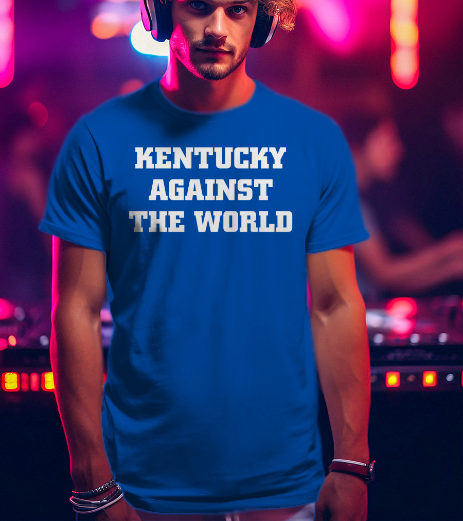 Kentucky Against The World T-Shirt