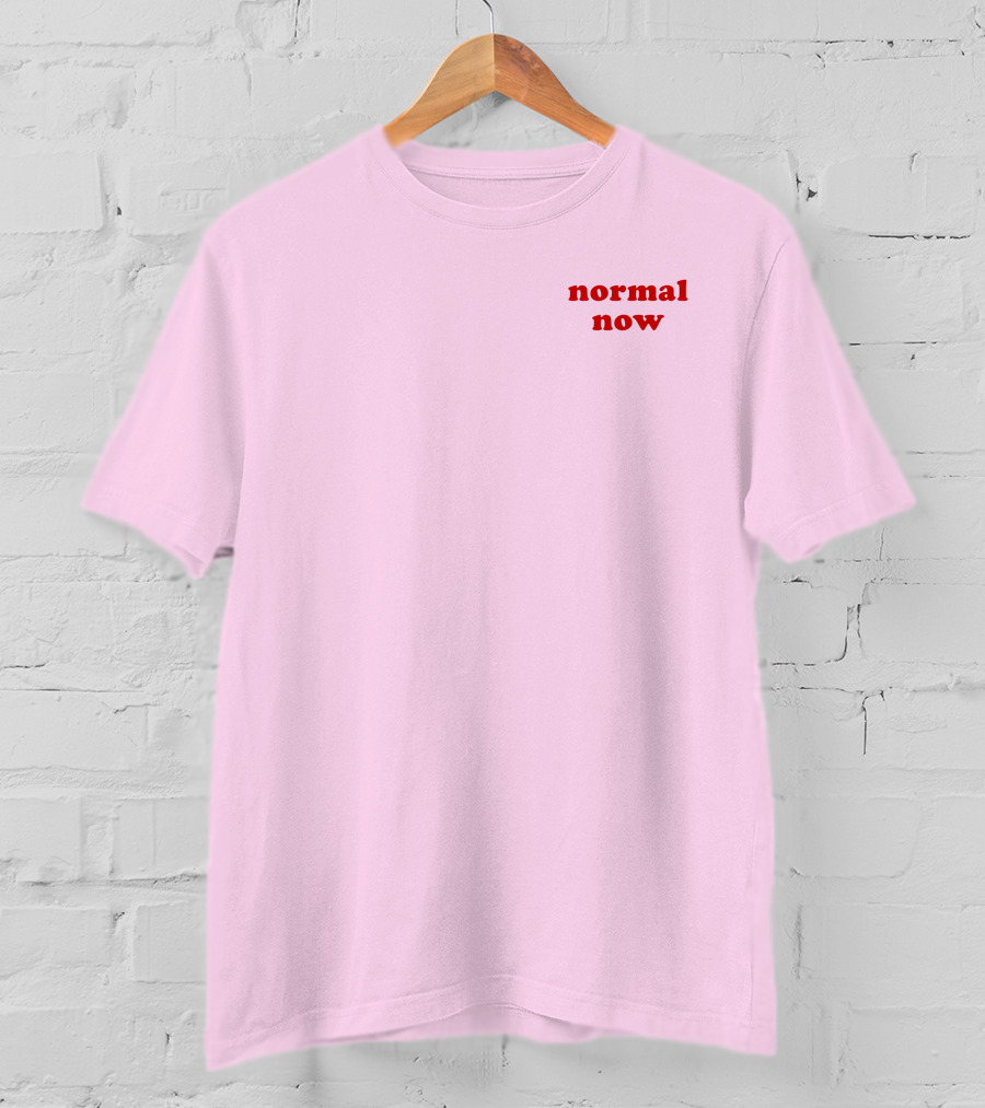 Normal Now Text Red On Light Pink T-Shirt