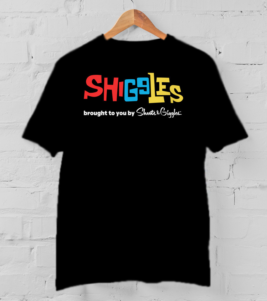 SHIGGLES Brought To You By Sheets And Giggles T-Shirt