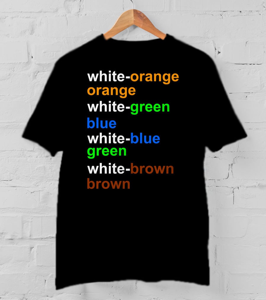 White-orange Orange White-green Blue White-blue Green White-brown Brown T-Shirt