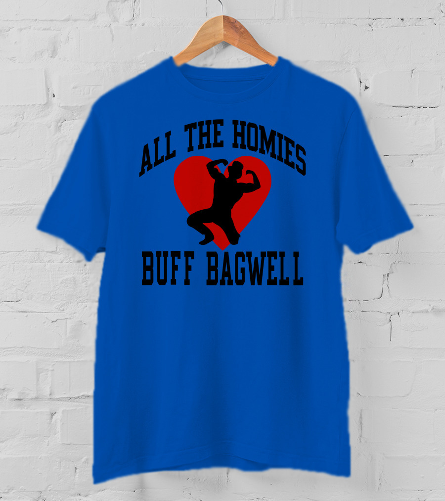 All The Homies Buff Bagwell Red Heart T-Shirt