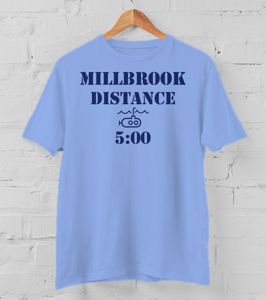 MILLBROOK DISTANCE 5:00 Submarine T-Shirt
