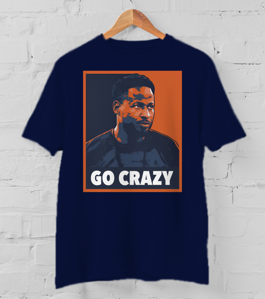 GO CRAZY T-Shirt