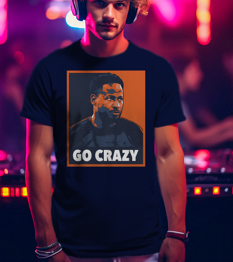 GO CRAZY T-Shirt