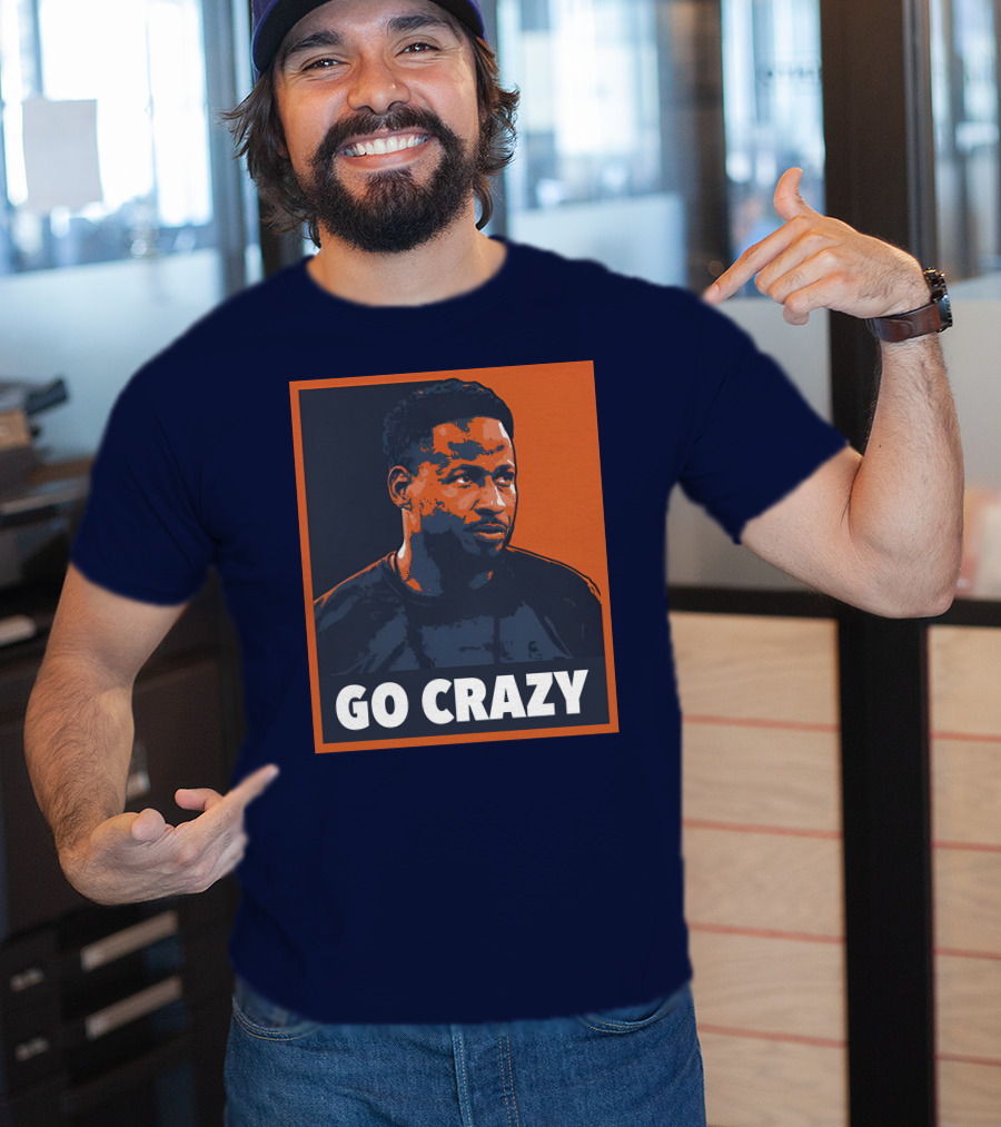 GO CRAZY T-Shirt