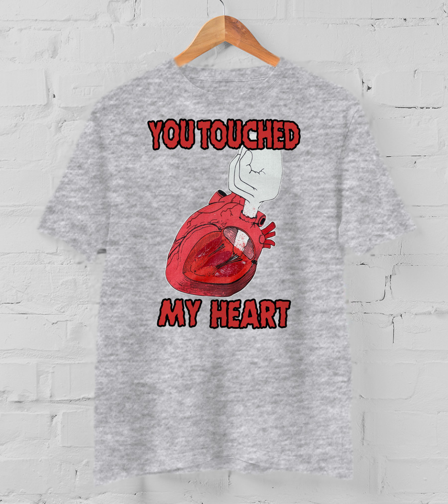 You Touched My Heart Hand Holding Anatomical Heart T-Shirt
