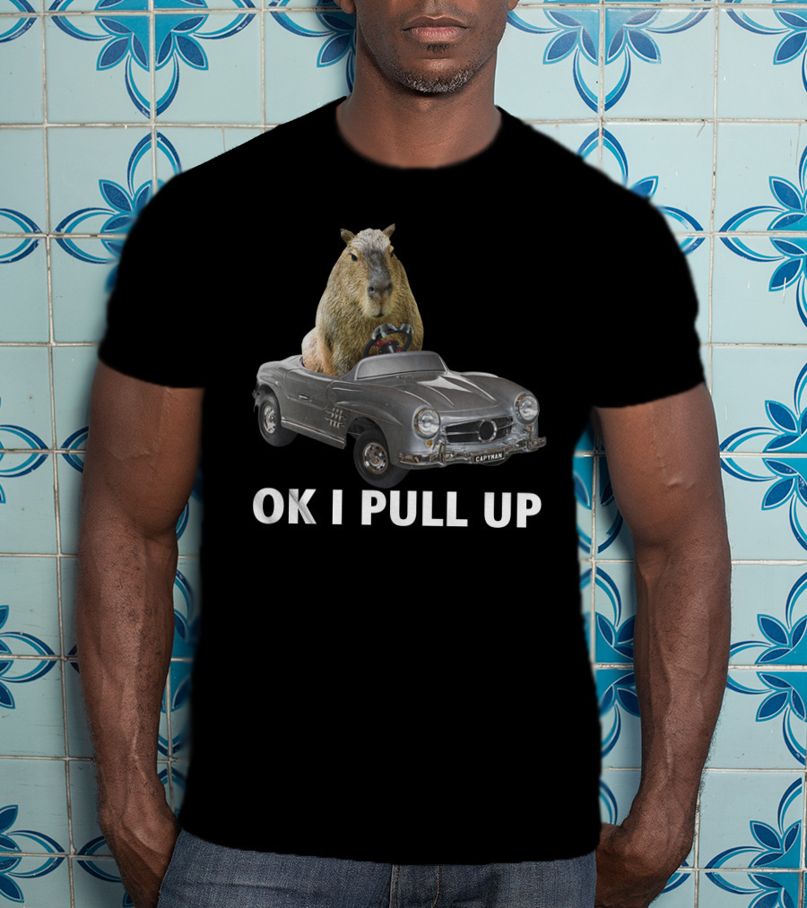 Capybara In Classic Car OK I Pull Up T-Shirt