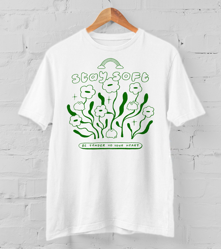 Stay Soft Be Tender To Your Heart Cute Flowers And Rainbow T-Shirt