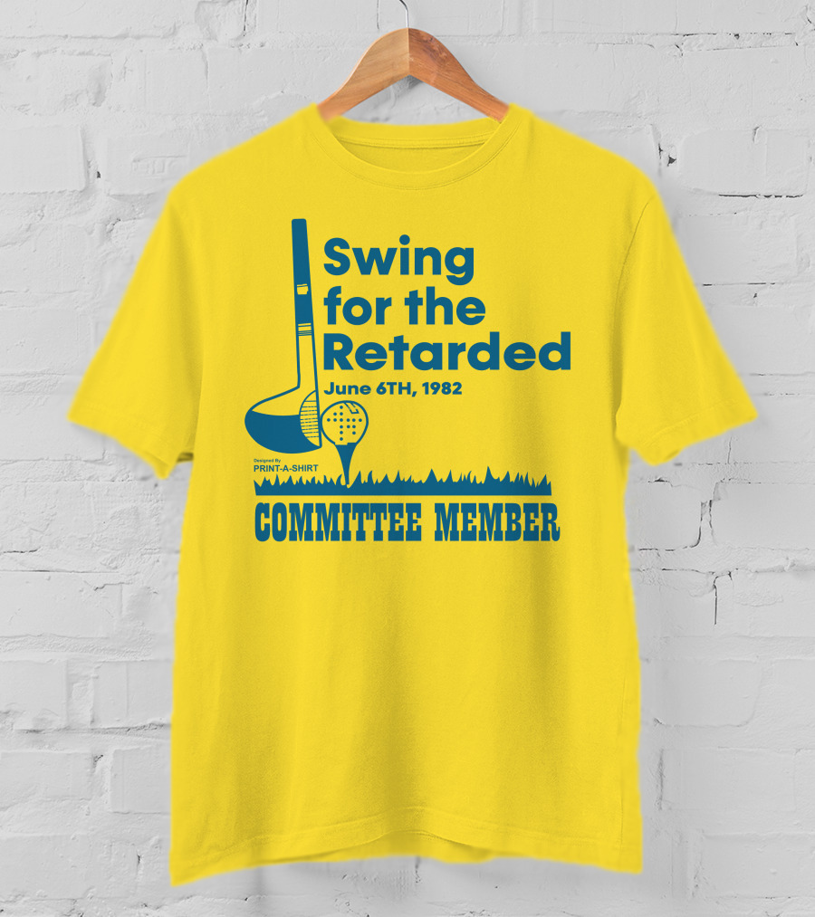 Swing For The Retarded June 6TH, 1982 Committee Member Golf Event T-Shirt