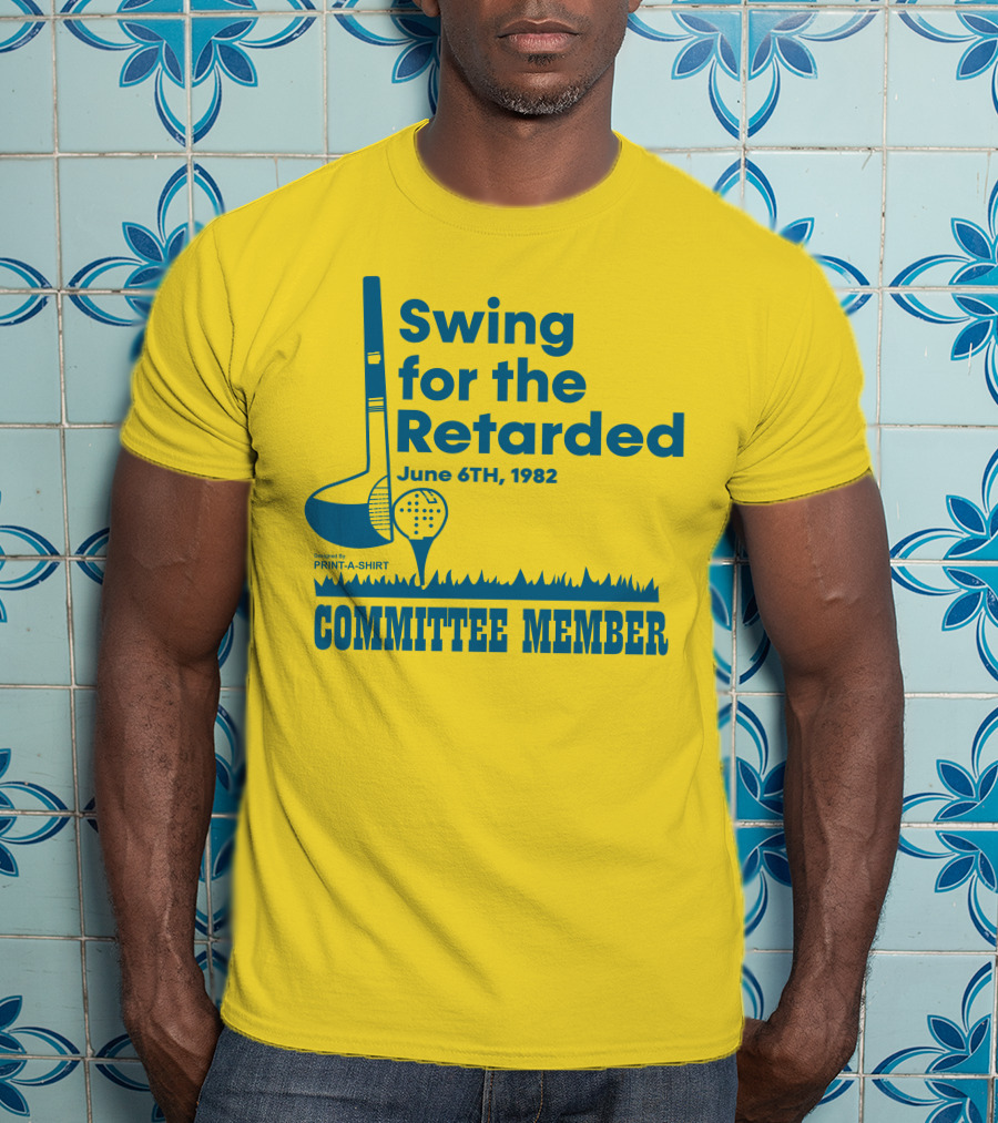 Swing For The Retarded June 6TH, 1982 Committee Member Golf Event T-Shirt