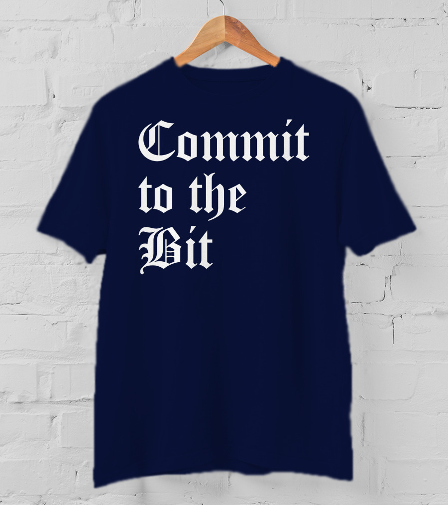 Commit To The Bit Gothic T-Shirt