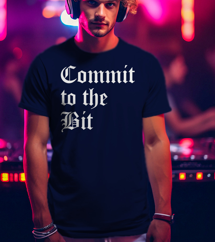 Commit To The Bit Gothic T-Shirt