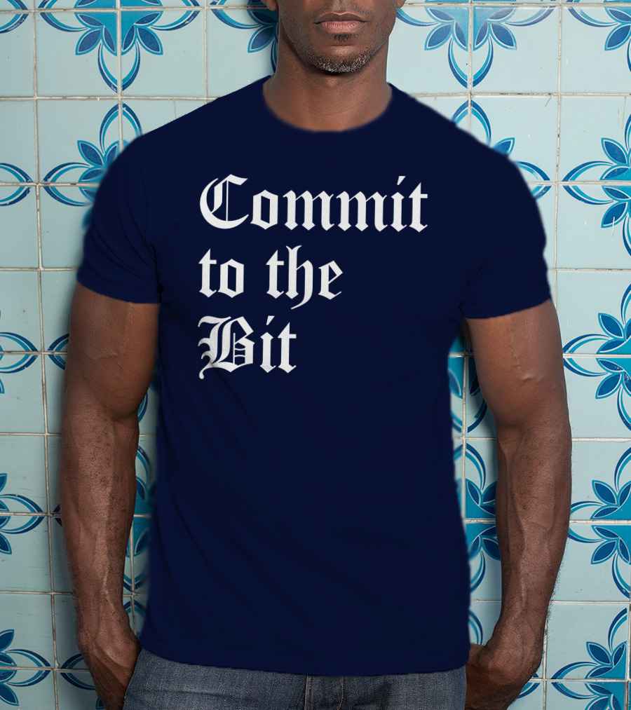 Commit To The Bit Gothic T-Shirt