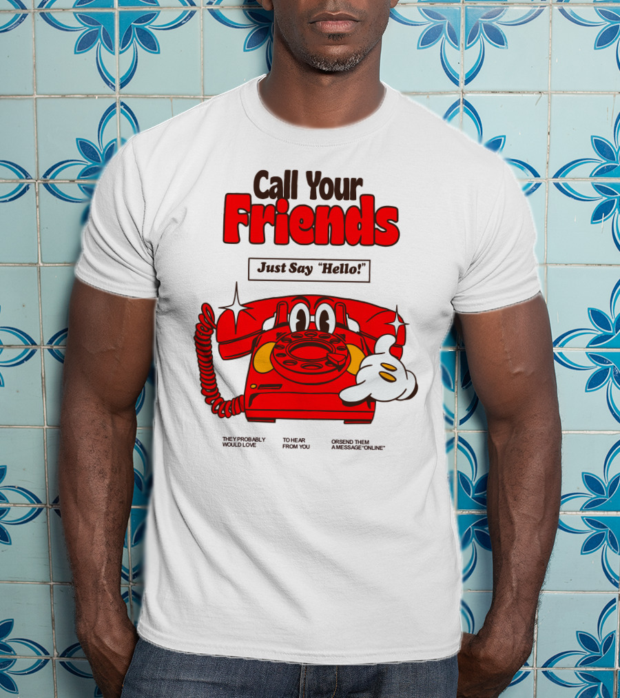 Call Your Friends Just Say Hello Retro Cartoon Telephone Message T-Shirt