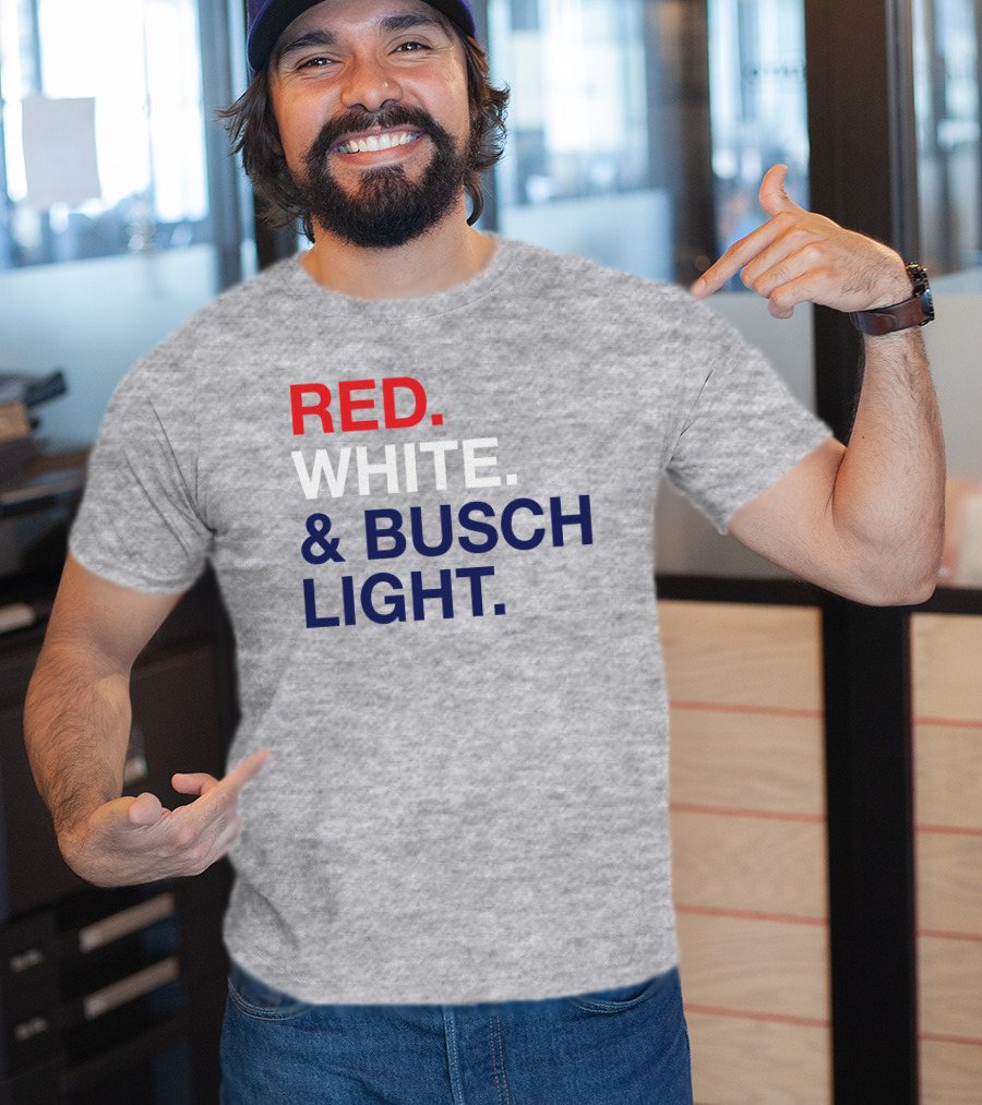 Red White And Busch Light Bold Patriotic T-Shirt