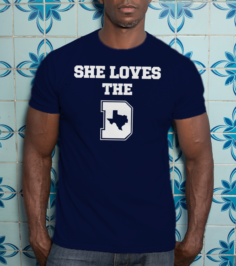 She Loves The Dallas Cowboys Texas Map And D T-Shirt