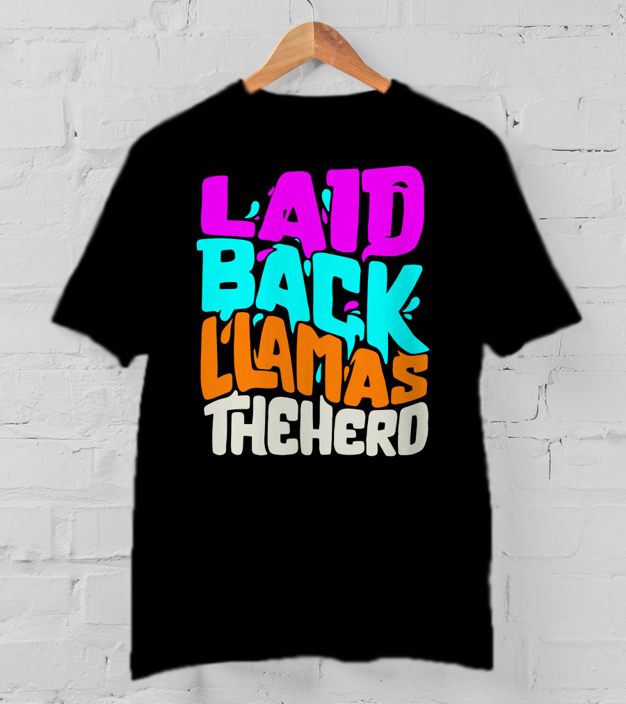 Laid Back Llamas The Herd Vibrant Typography T-Shirt