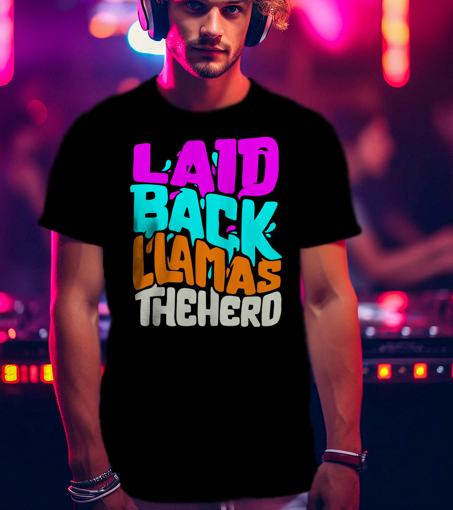 Laid Back Llamas The Herd Vibrant Typography T-Shirt