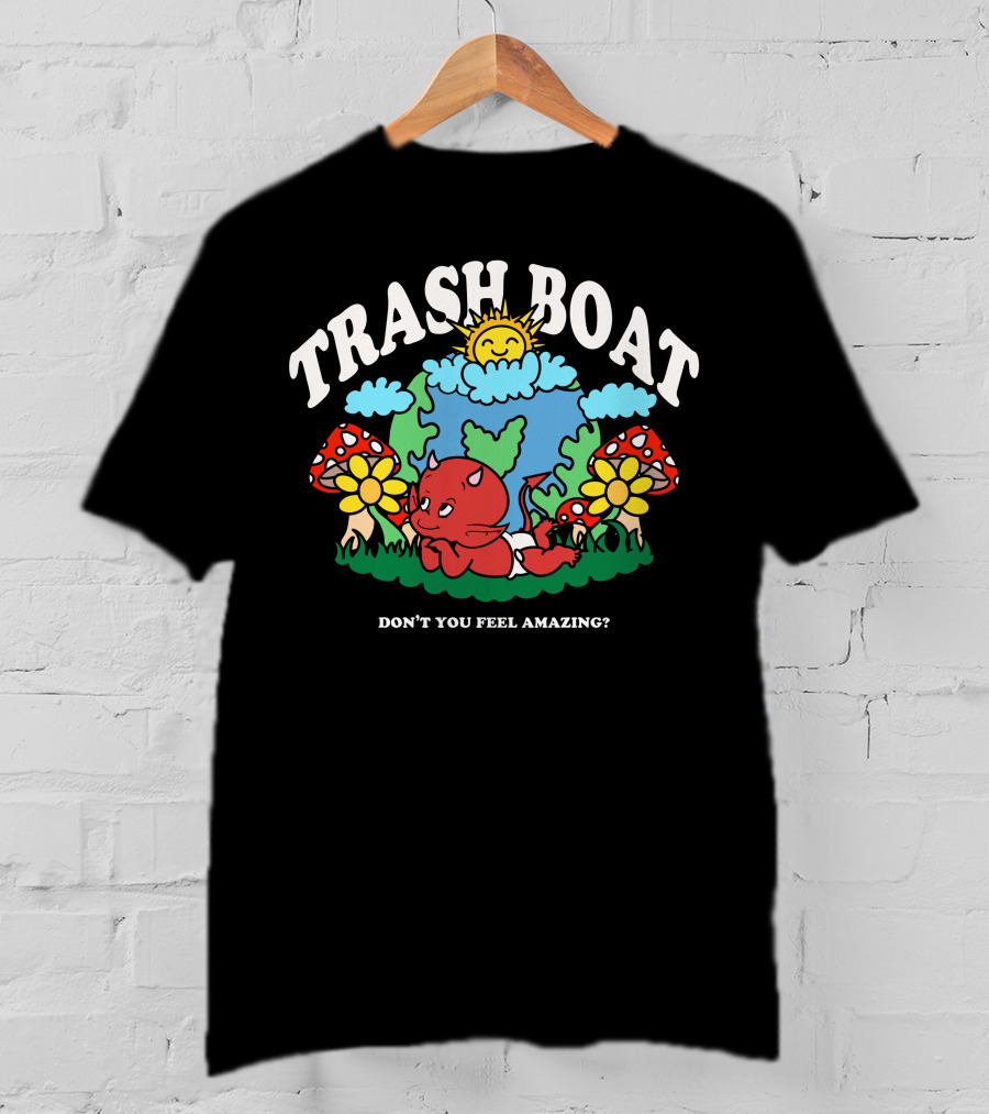 Trash Boat Don't You Feel Amazing Halloween Devil Earth Mushrooms Sun T-Shirt