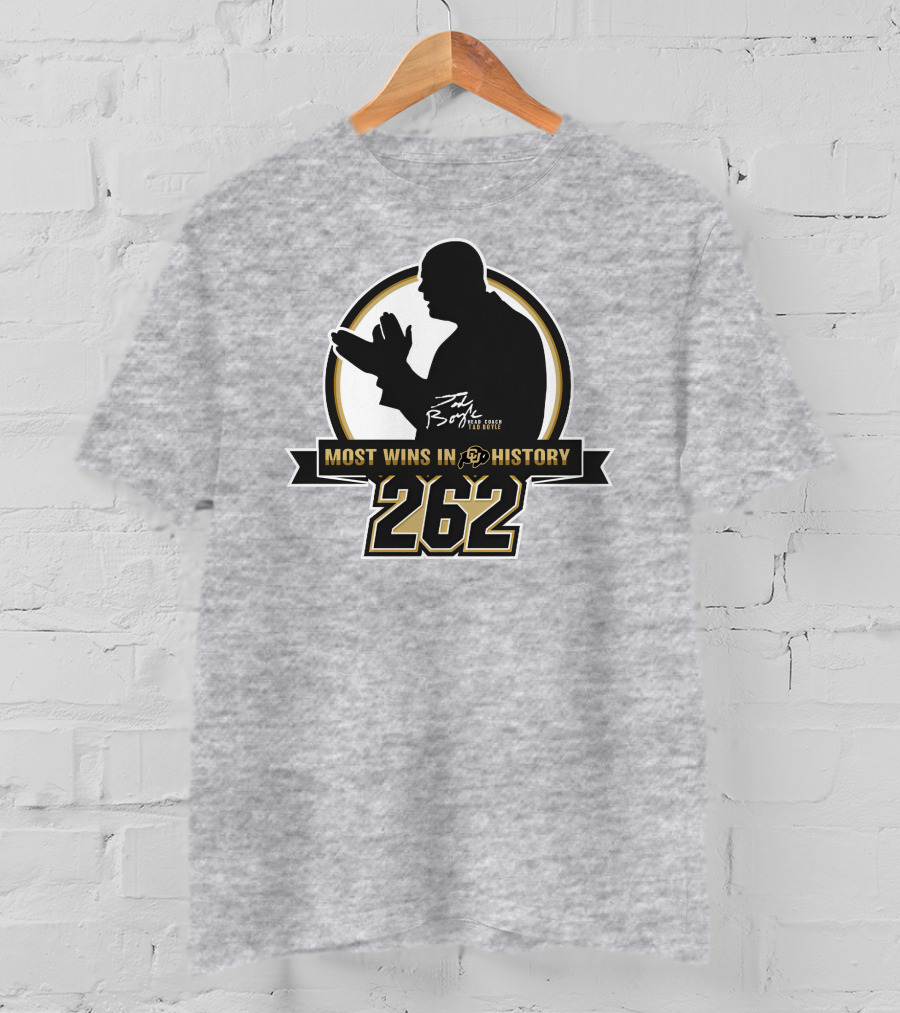 Most Wins In CU History 262 Coach Tad Boyle T-Shirt