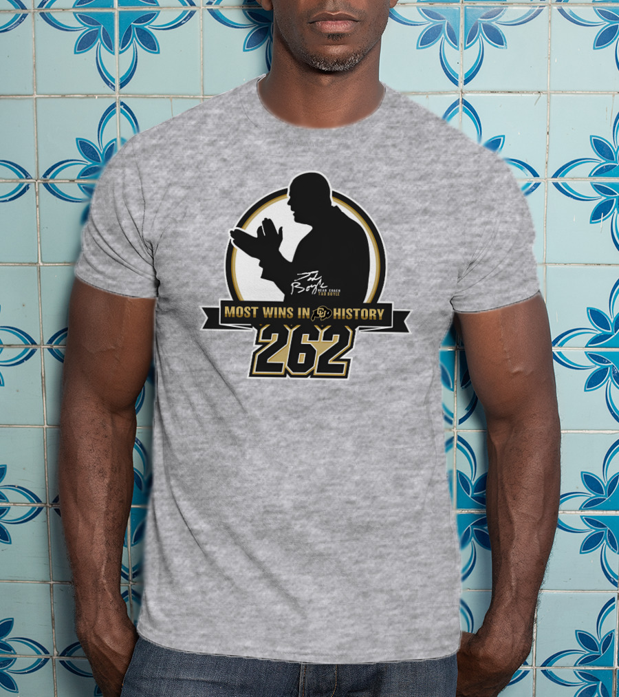 Most Wins In CU History 262 Coach Tad Boyle T-Shirt